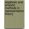 Algebraic And Analytic Methods In Representation Theory door Bent Orsted