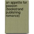 An Appetite For Passion (Bookstrand Publishing Romance)