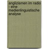 Anglizismen Im Radio - Eine Medienlinguistische Analyse door Sabrina Zabel