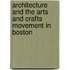 Architecture And The Arts And Crafts Movement In Boston