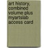 Art History, Combined Volume Plus Myartslab Access Card