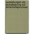 Auswirkungen Der Globalisierung Auf Wirtschaftsprozesse