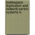 Battlespace Digitization And Network-Centric Systems Iv