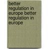 Better Regulation In Europe Better Regulation In Europe by Publishing Oecd Publishing
