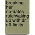 Breaking Her No-Dates Rule/Waking Up With Dr Off-Limits