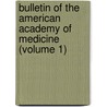 Bulletin Of The American Academy Of Medicine (Volume 1) door American Academy of Medicine