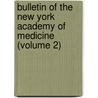 Bulletin Of The New York Academy Of Medicine (Volume 2) door New York Academy of Medicine (New York)