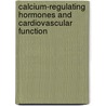 Calcium-Regulating Hormones and Cardiovascular Function by Louis V. Avioli