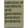Calculus Of Variations And Geometric Evolution Problems door Sonja Muller