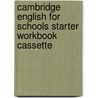 Cambridge English For Schools Starter Workbook Cassette by Diana Hicks