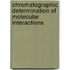 Chromatographic Determination Of Molecular Interactions