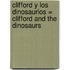 Clifford Y Los Dinosaurios = Clifford And The Dinosaurs