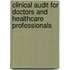 Clinical Audit For Doctors And Healthcare Professionals
