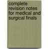 Complete Revision Notes For Medical And Surgical Finals door Dr Kinesh Patel