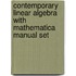 Contemporary Linear Algebra with Mathematica Manual Set