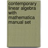 Contemporary Linear Algebra with Mathematica Manual Set door Howard Anton