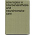 Core Topics In Neuroanaesthesia And Neurointensive Care