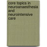 Core Topics In Neuroanaesthesia And Neurointensive Care door Basil Matta