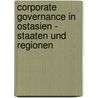 Corporate Governance In Ostasien - Staaten Und Regionen door Patrick Gräser