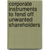 Corporate Instruments To Fend Off Unwanted Shareholders door Kay-Oliver Bunn