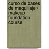 Curso de bases de maquillaje / Makeup Foundation Course door Marta Rubio