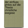 Der Einfluss Philos Auf Die ?Lteste Christliche Exegese door Paul Heinisch