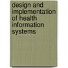 Design And Implementation Of Health Information Systems door World Health Organisation