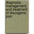 Diagnosis, Management, And Treatment Of Discogenic Pain