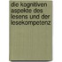 Die Kognitiven Aspekte Des Lesens Und Der Lesekompetenz
