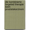 Die Kombinierte Targeted Therapie Beim Prostatakarzinom door Lukasz Hudak