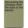 Discovering The Universe: From The Stars To The Planets door William J. Kaufmann