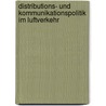 Distributions- Und Kommunikationspolitik Im Luftverkehr door Daniela Paulan