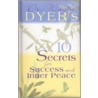 Dr. Wayne Dyer's 10 Secrets For Success And Inner Peace door Wayne W. Dyer