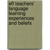 Efl Teachers' Language Learning Experiences And Beliefs door Zhen Zeng
