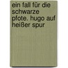 Ein Fall für die Schwarze Pfote. Hugo auf heißer Spur door Benedikt Weber