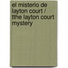 El Misterio De Layton Court / Tthe Layton Court Mystery door Anthony Berkeley