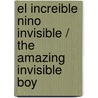 El increible nino invisible / The amazing invisible boy door Ana Requena Maza