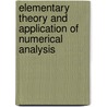 Elementary Theory And Application Of Numerical Analysis by David G. Moursund