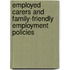 Employed Carers And Family-Friendly Employment Policies