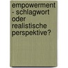 Empowerment - Schlagwort Oder Realistische Perspektive? by Kerry Herrmann
