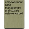 Empowerment, Case Management Und Soziale Netzwerkarbeit door Heike Meyer