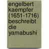 Engelbert Kaempfer (1651-1716) Beschreibt Die Yamabushi by Hakim Aceval