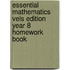 Essential Mathematics Vels Edition Year 8 Homework Book