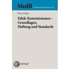Ethik-Kommissionen -  Grundlagen, Haftung und Standards door Marcus Vogeler