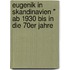 Eugenik In Skandinavien " Ab 1930 Bis In Die 70Er Jahre