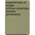 Experiences Of Single African-American Women Professors