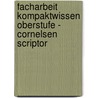 Facharbeit Kompaktwissen Oberstufe - Cornelsen Scriptor by Werner Braukmann