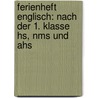 Ferienheft Englisch: Nach Der 1. Klasse Hs, Nms Und Ahs by Renate Wurm-Smole