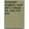 Ferienheft Englisch: Nach Der 3. Klasse Hs, Nms Und Ahs by Renate Wurm-Smole