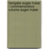 Festgabe Eugen Huber / Commemorative Volume Eugen Huber door Eugen Huber
